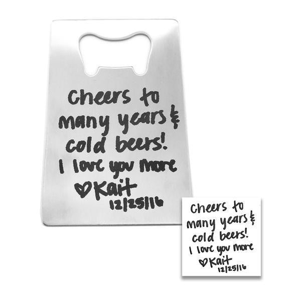 Custom Handwriting Bottle Opener - Anomaly Creations & Designs