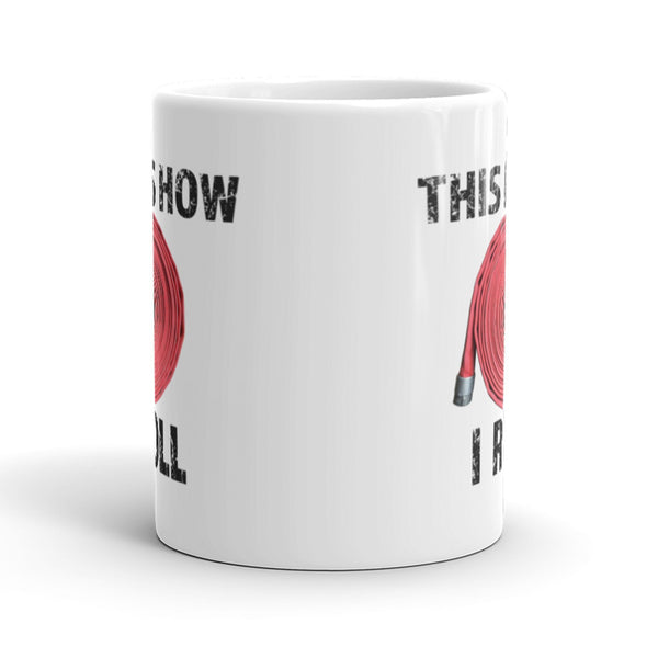 This is how I roll - Firefighter Mug - Anomaly Creations & Designs
 - 2