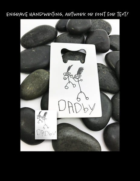 Custom Handwriting Bottle Opener - Anomaly Creations & Designs