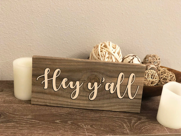 Hey Y'all Wood Sign