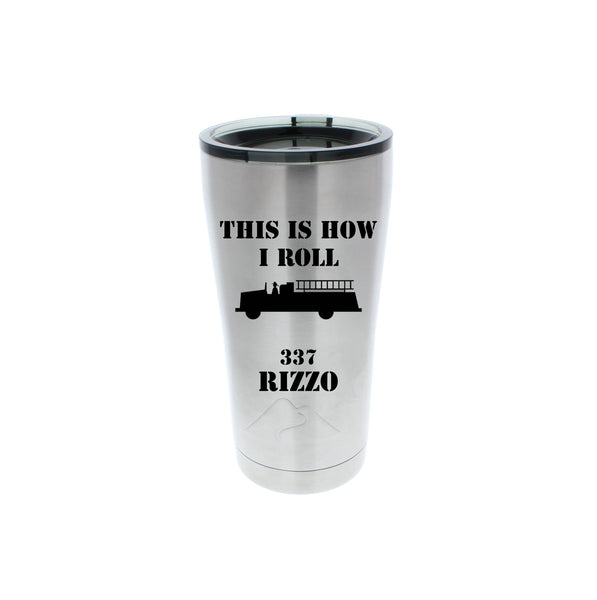 This is how I roll - Stainless Steel Tumbler