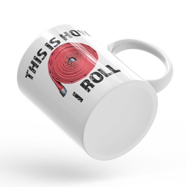 This is how I roll - Firefighter Mug - Anomaly Creations & Designs
 - 4